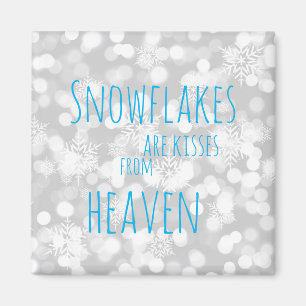 Snowflakes Are Kisses From Heaven Magnet