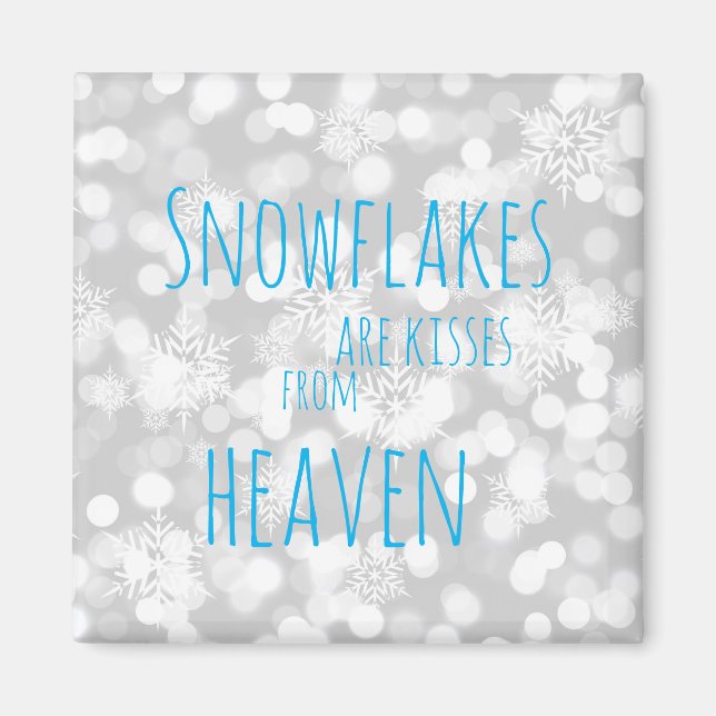 Snowflakes Are Kisses From Heaven Magnet (Front)