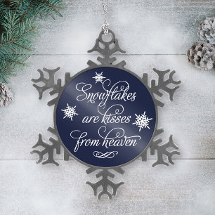 Snowflakes are Kisses from Heaven Snowflake Pewter Christmas Ornament