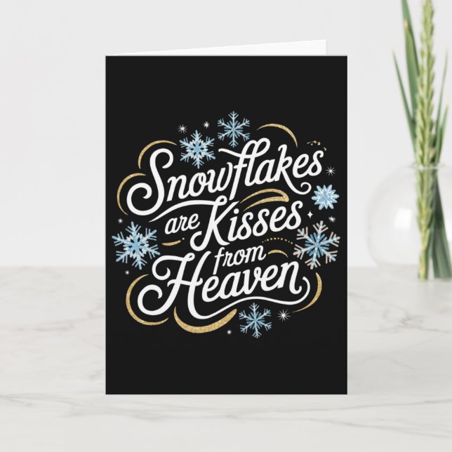 Snowflakes Are Kisses From Heaven Winter Memorial  Card (Front)