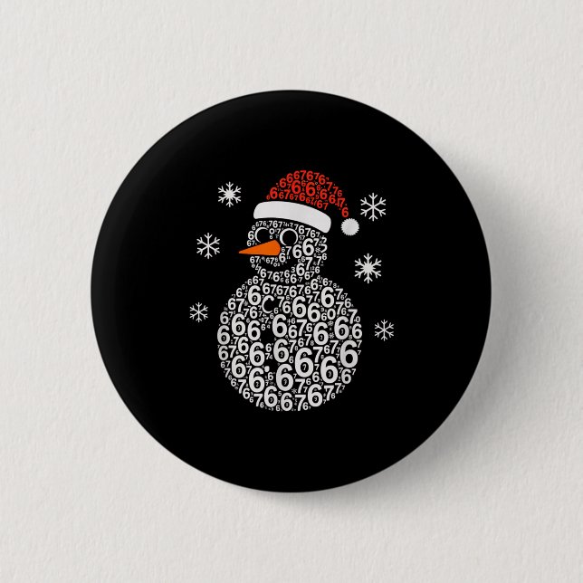 Snowman 67 Six Seven 6 7 Meme Christmas Funny Boy  6 Cm Round Badge (Front)