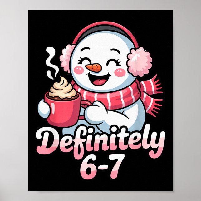 Snowman 6 7 Six Seven Meme Christmas Women Men Kid Poster (Front)