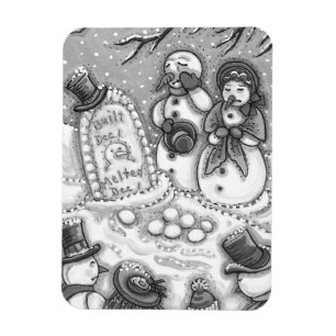 SNOWMAN CEMETERY, MELTED BEFORE HIS TIME, MOURNERS MAGNET