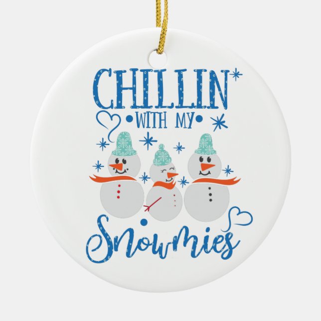 Snowman | CHILLIN With My Snowmies Funny Ceramic Tree Decoration (Front)