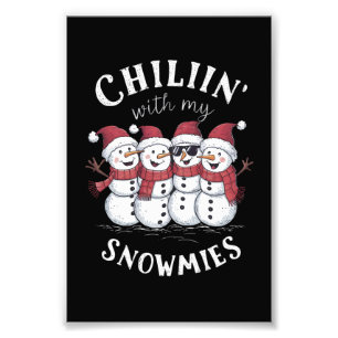 Snowman Christmas Chillin With My Snowmies Gift Photo Print