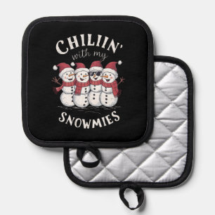 Snowman Christmas Chillin With My Snowmies Gift  Pot Holder