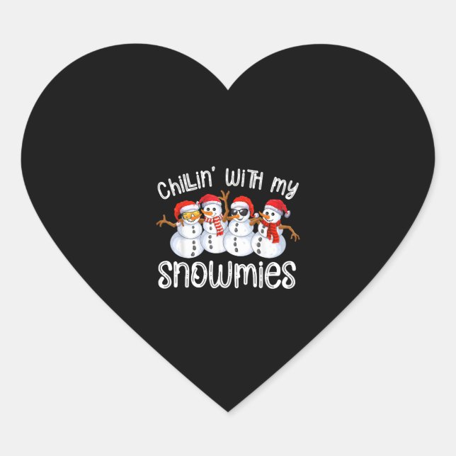 Snowman Christmas Chillin With My Snowmies Heart Sticker (Front)