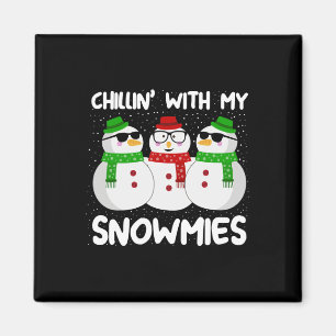 Snowman Christmas Chillin With My Snowmies Ugly Gi Magnet