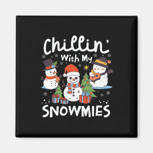 Snowman Christmas Chillin' With My Snowmies Xmas G Magnet