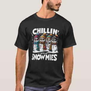 Snowman Christmas Chillin With My Snowmies Xmas Ho T-Shirt