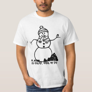SNOWMAN GO AHEAD, MAKE MY DAY T-Shirt