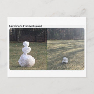 Snowman How It Started vs How It's Going Twitter Postcard