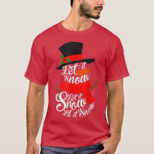 Snowman Let it Snow Cute Christmas Winter Holiday T-Shirt