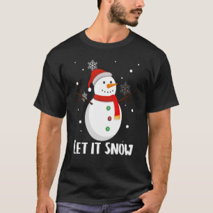 Snowman Let it Snow Cute Christmas Winter Holiday T-Shirt