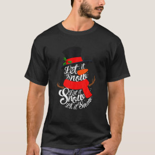 Snowman Let It Snow Cute Christmas Winter Holiday T-Shirt
