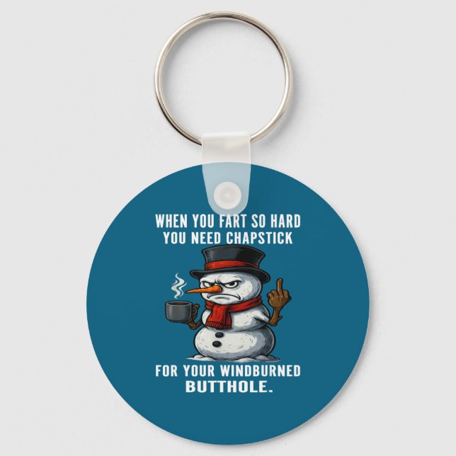 Snowman Need You Fart Hard You Chapstick When So H Key Ring (Front)