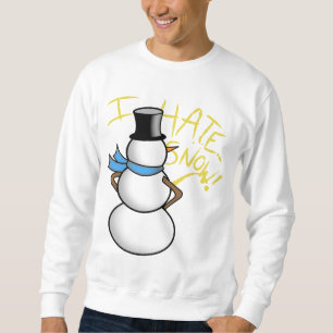 snowman peeing I hate snow Sweatshirt