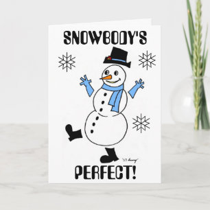 Snowman "SNOWBODY'S PERFECT" I'm Sorry Card