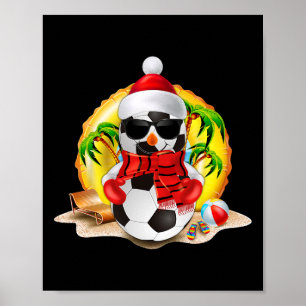 Snowman Soccer Santa Hat Christmas In July Summer Poster