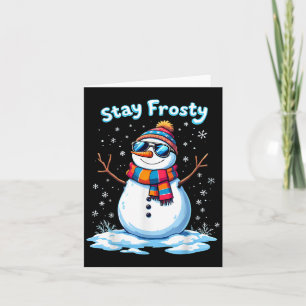 Snowman Stay Frosty Funny Christmas Xmas Card