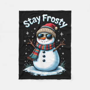 Snowman Stay Frosty Funny Christmas Xmas Fleece Blanket