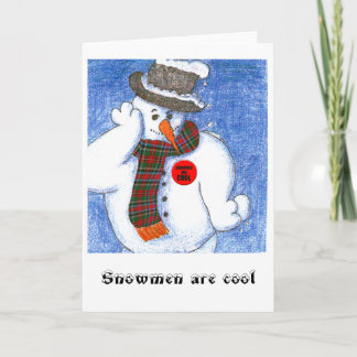 Snowmen are cool holiday card