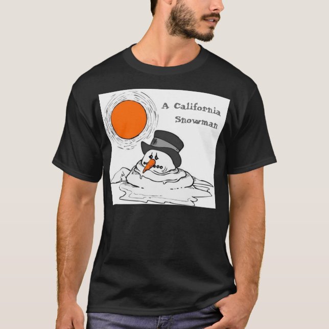 Snowmen - in California!! T-Shirt (Front)
