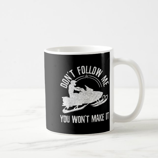 Snowmobile - Don't Follow Me Funny Saying Motor Sl Coffee Mug (Right)