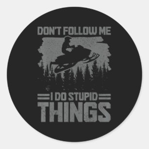 Snowmobile Dont Follow Me Funny Snowmobiling Moto Classic Round Sticker