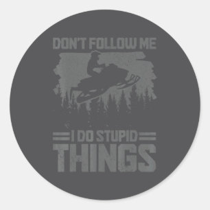 Snowmobile Dont Follow Me Funny Snowmobiling Moto Classic Round Sticker