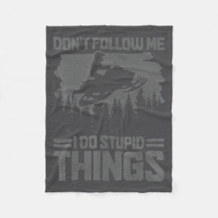 Snowmobile Dont Follow Me Funny Snowmobiling Moto  Fleece Blanket
