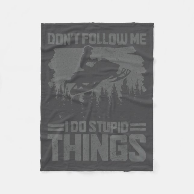 Snowmobile Dont Follow Me Funny Snowmobiling Moto  Fleece Blanket (Front)