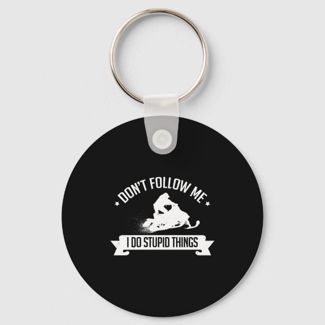 Snowmobile Don't Follow Me I Do Stud Things - Sled Key Ring (Front)
