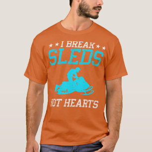 Snowmobile I Break Sleds Winter Sports T-Shirt