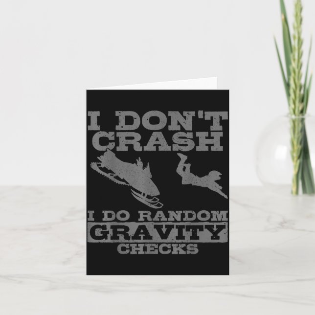Snowmobile I Don't Crash Random Gravity Checks Fun Card (Front)