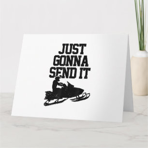 Snowmobile Just Gonna Send It Funny Motor Sled Gif Card