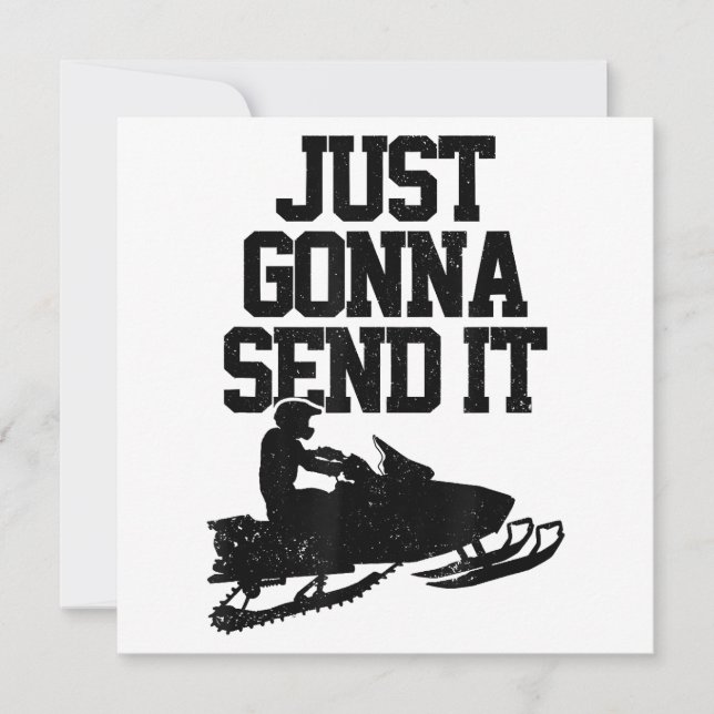 Snowmobile Just Gonna Send It Funny Motor Sled Gif Invitation (Front)