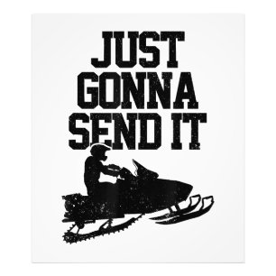 Snowmobile Just Gonna Send It Funny Motor Sled Gif Photo Print