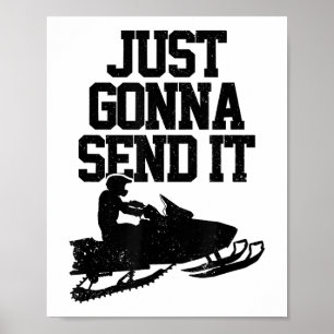 Snowmobile Just Gonna Send It Funny Motor Sled Gif Poster