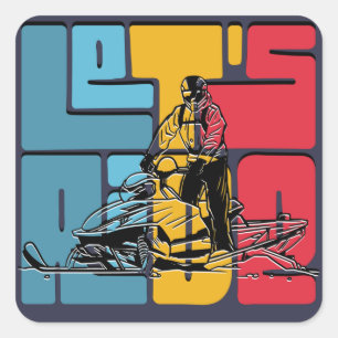 Snowmobile Lover Lets Ride Quote Square Sticker