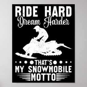 Snowmobile Ride Hard Winter Sports Men Women 1 Poster