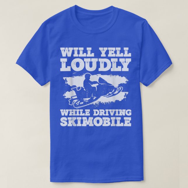 Snowmobile Riding And Motor Sled  T-Shirt (Design Front)