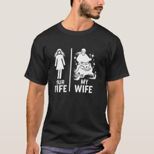 Snowmobile Snowmobiling Winter My Wife Your Wife F T-Shirt