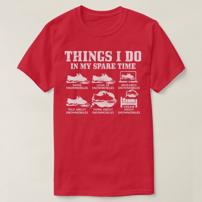 Snowmobile Things Do In My Spare Time Funny Snowmo T-Shirt (Design Front)