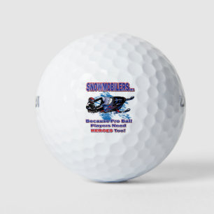 Snowmobilerss-Because-Pro-Ball-Players-Need-Heroes Golf Balls
