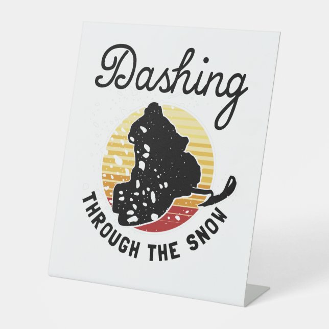 Snowmobiling - Dashing Through The Snow Pedestal Sign (Front)