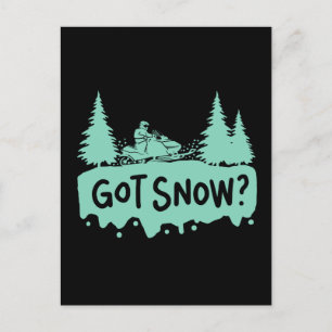 Snowmobiling - Got Snow Funny Snowmobiling Postcard