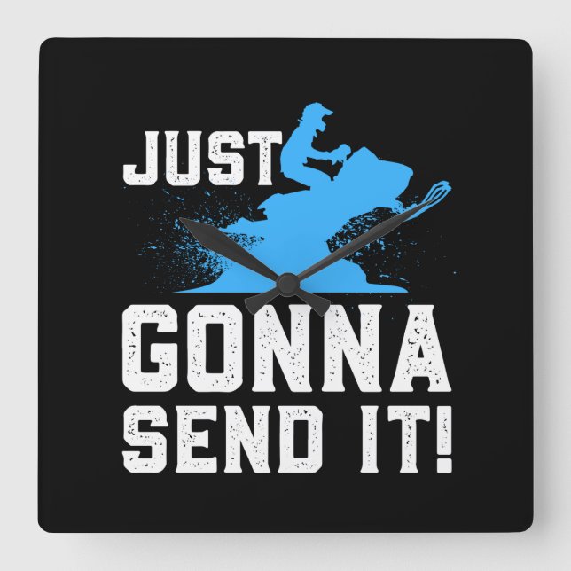 Snowmobiling - Just Gonna Send It Square Wall Clock (Front)
