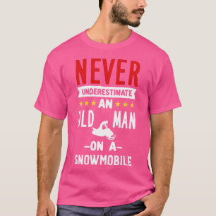 Snowmobiling Old Man On A Snowmobile T-Shirt