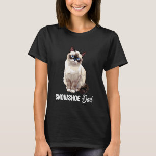 Snowshoe Cats Cat Kitten Snowshoe Dad T-Shirt